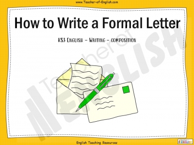 How to Write a Formal Letter - KS3 Teaching Resources